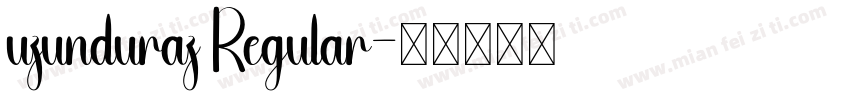 uzunduraz Regular字体转换